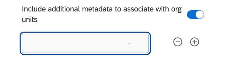 La configuración Incluir metadatos adicionales para asociar con unidades organizativas