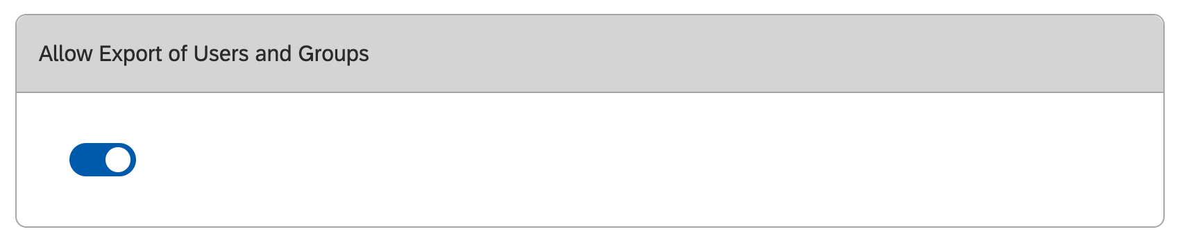 A toggle that says allow export of users and groups