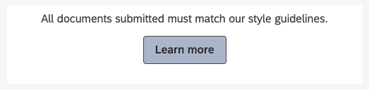 A widget that says 'All documents submitted must match our style guide.' Then a gray Learn more button centered underneath it