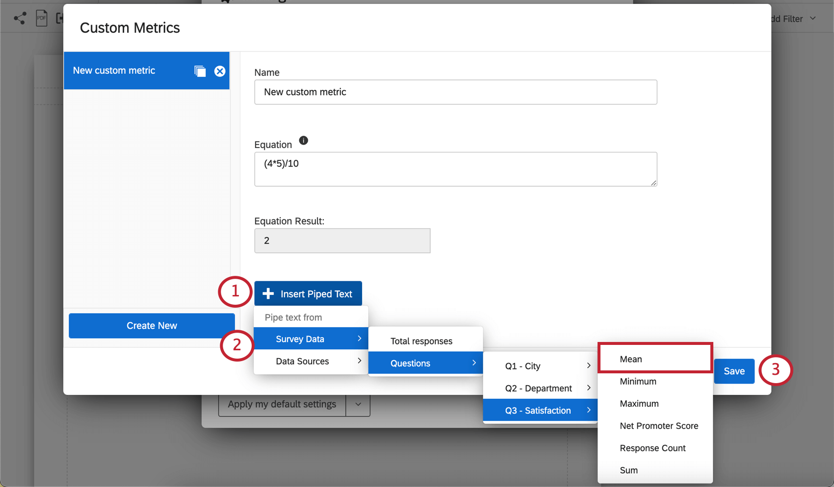 Insert custom metrics button expanded, showing menus where you choose a data source and type of data to insert into the metric