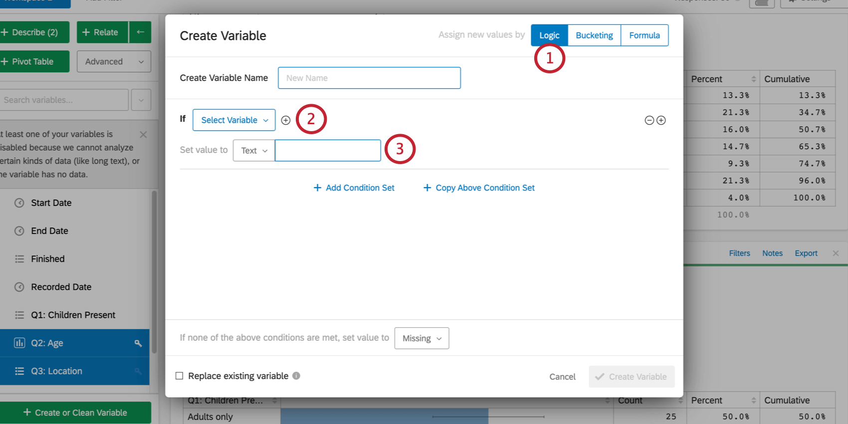 Create a new variable using Logic. At the top, next to "if," select a variable. Then, just below that, Select Text, Number, or Variable