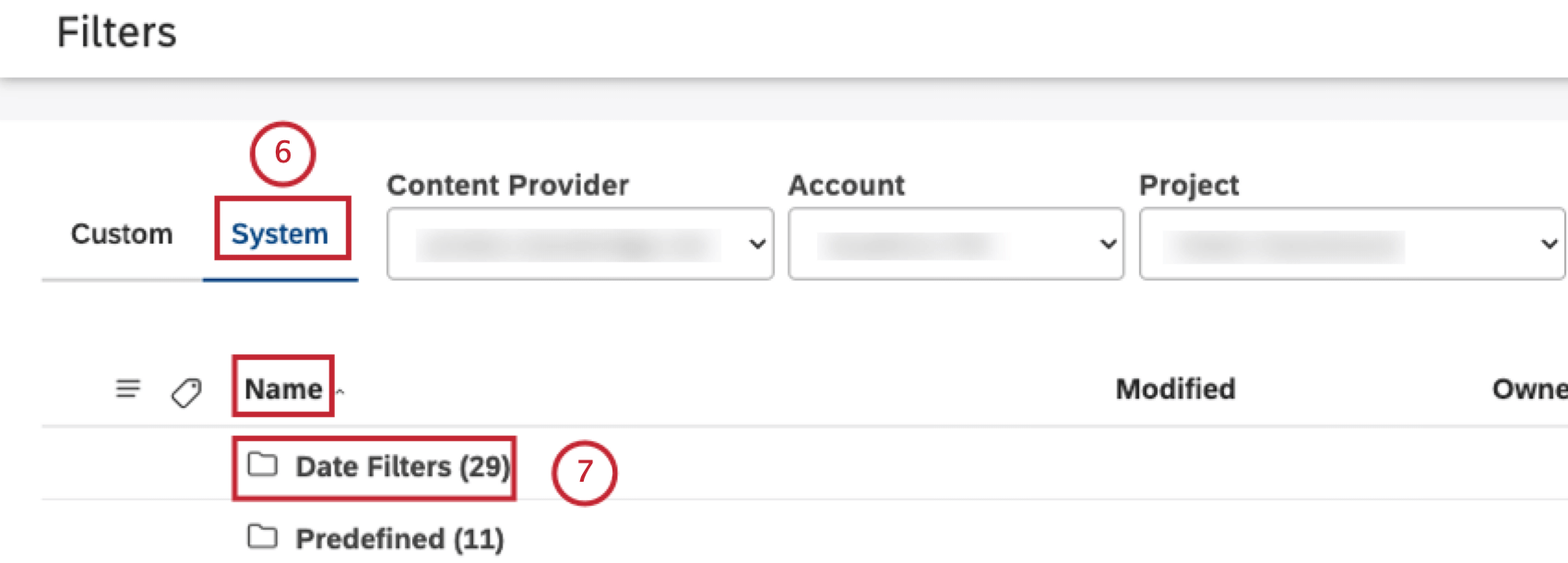 Wählen Sie die Registerkarte System. Klicken Sie auf den Ordner Datumsfilter unter der Spalte Name, um die voreingestellten Datumsfilter anzuzeigen.