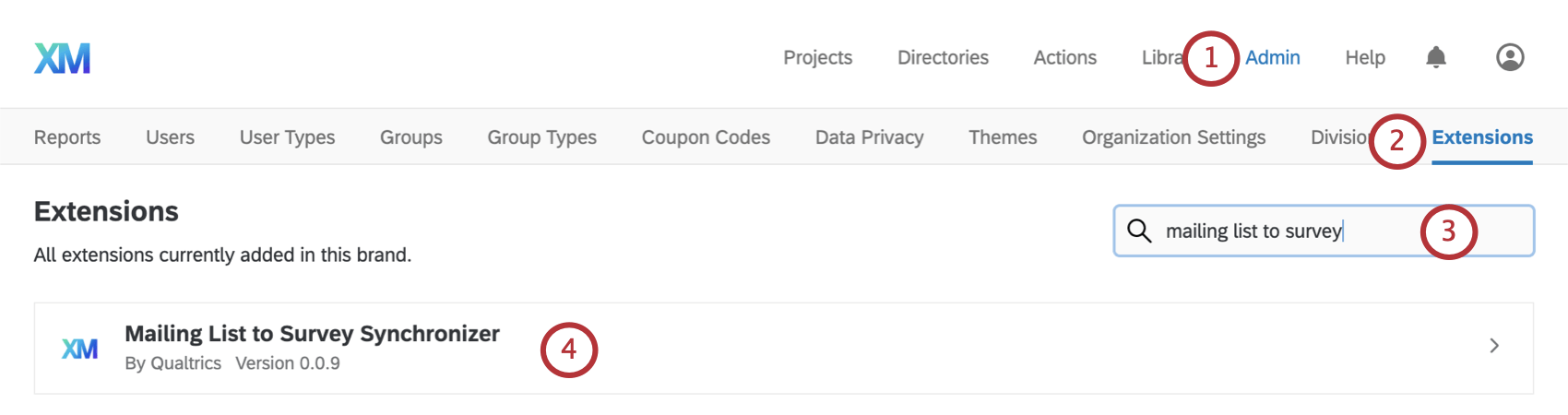 Dans la page dadministration, sélectionnez Extensions en haut (lune des dernières options de navigation de la barre supérieure), utilisez la barre de recherche pour trouver la liste de distribution à synchroniser avec lenquête