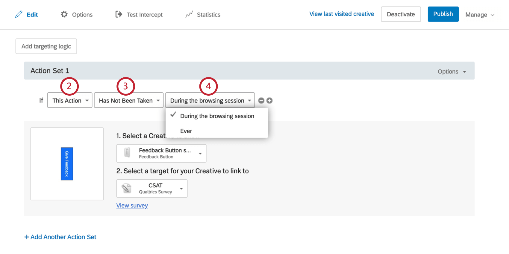 Bedingung besagt, dass das Creative angezeigt wird, wenn diese Aktion während der Browsersitzung nicht ausgeführt wurde. Das letzte Feld wird expandiert, um die Option Ever anzuzeigen.