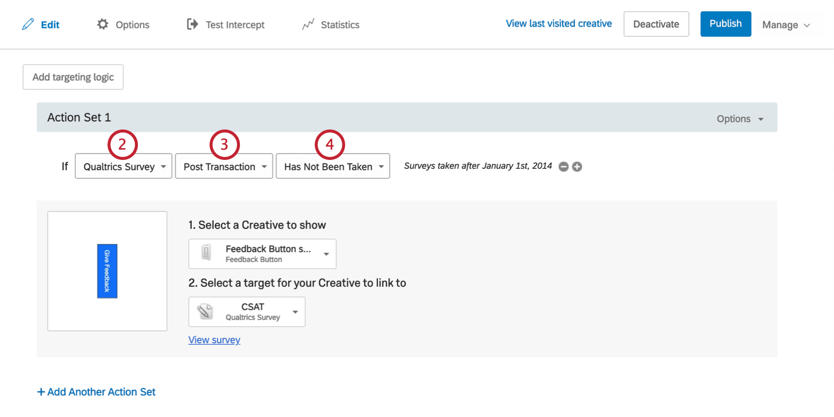 La condition indique que le Créatif apparaîtra si lEnquête Qualtrics nommée Post Transaction na pas été effectuée