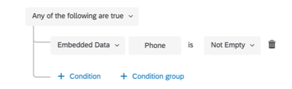 image of action conditions set to allow the action to fire if the respondent has a value for the embedded data field, "phone"