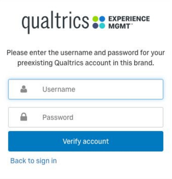 Regular login screen, but at the top it says "Please enter the username and password for your preexisting Qualtrics account on this brand"