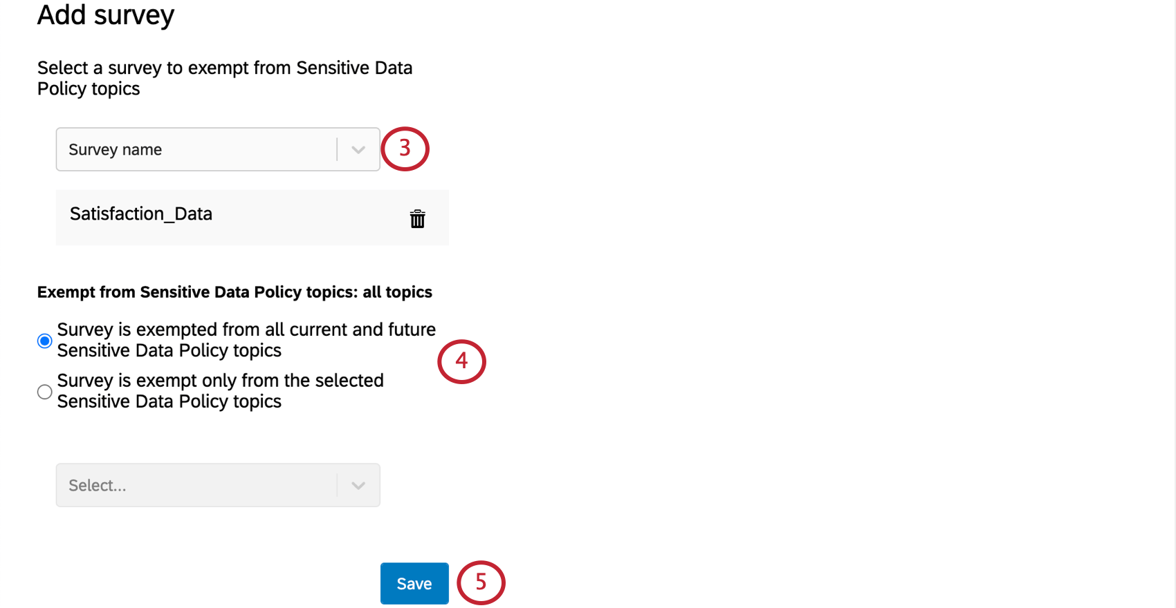 Dropdown where you can select from a list of surveys. Options as described under survey dropdown list