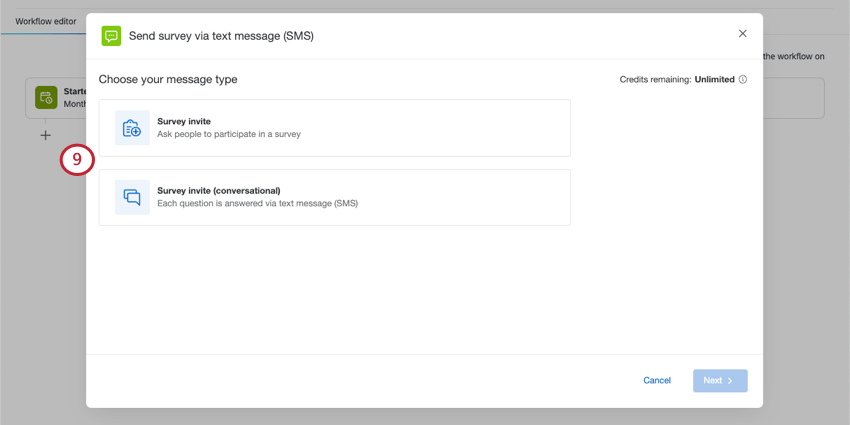 Two buttons. One say survey invite: ask people to participate in a survey. The second says survey invite conversational: each question is answered via text message