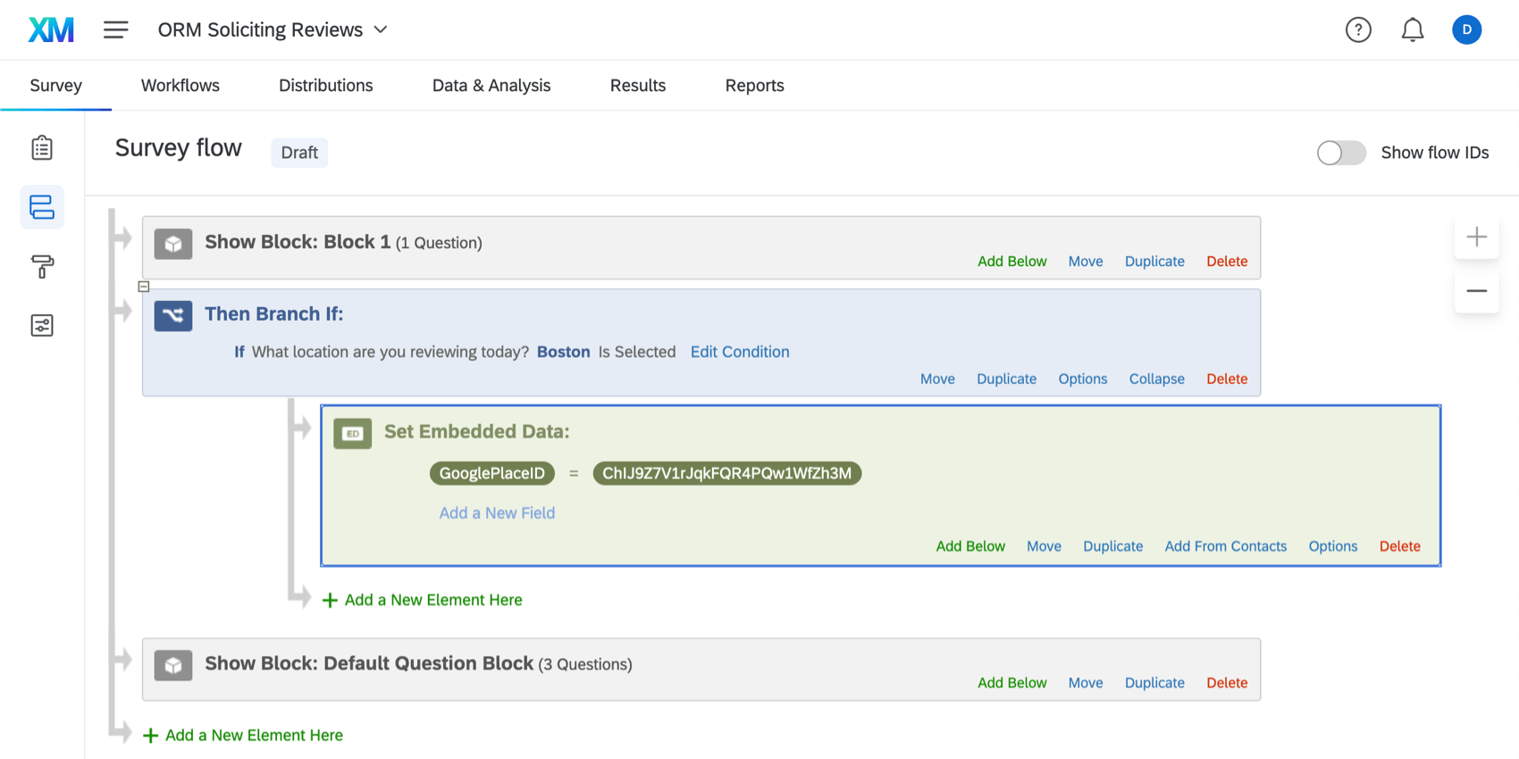 Survey flow where a branch says "what location are you reviewing today? Boston" then under this an embedded data for GooglePlaceID is set equal to a location ID