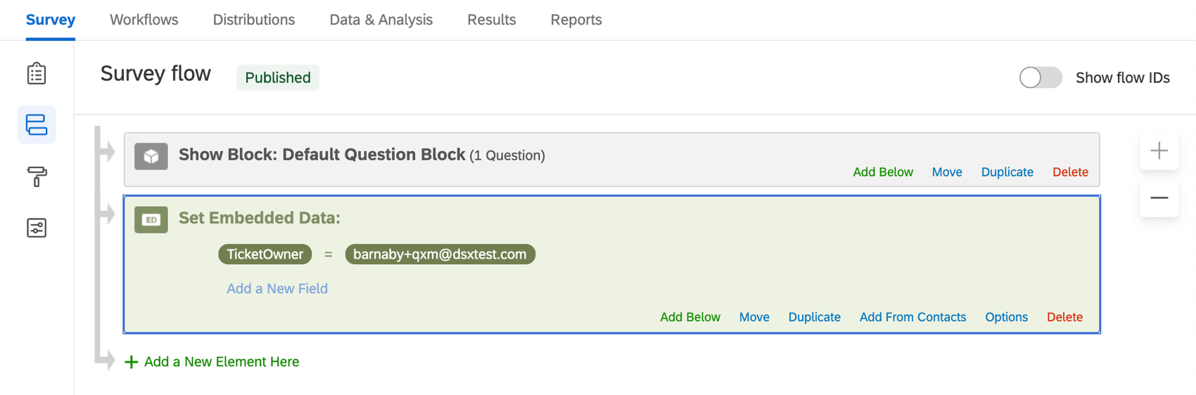 Image des données intégrées dans le flux denquête. Il sagit dun bloc vert qui apparaît après le bloc de la question principale et qui indique : TicketOnwer = barnabys+qxm@dsxtest.com