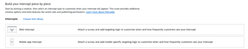 under the guided options it says build your intercept piece by piece and gives you the option between web and mobile app intercepts