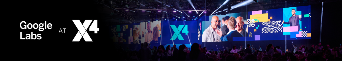 Google Labs at X4.